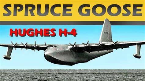 Hughes H-4 Hercules Spruce Goose seaplane